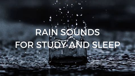 sounds of rain for sleeping|perfect rain sounds for study.